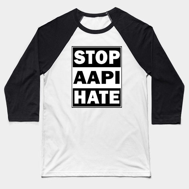 Stop Aapi Hate Baseball T-Shirt by valentinahramov